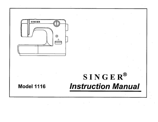 Singer 1116 Sewing Machine Instruction Manual - User Manual - Complete User Guide - English