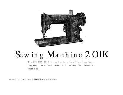 Singer 201k Sewing Machine Instruction Manual - User Manual - Complete User Guide - English