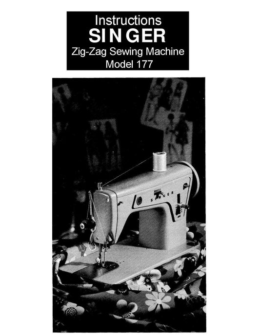 Singer 177 Zig Zag Sewing Machine Instruction Manual - User Manual - Complete User Guide - English