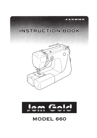 Janome 660 Jem Gold Sewing Machine Instruction Manual - User Manual - Complete User Guide - English