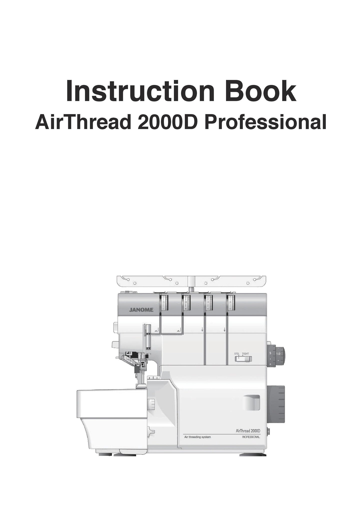 Janome 2000D AirThread Professional Sewing Machine Instruction Manual - User Manual - Complete User Guide