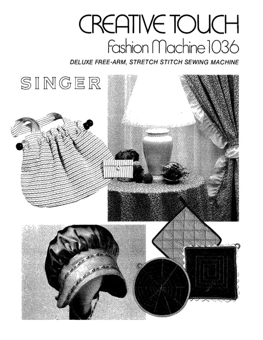 Singer 1036 Creative Touch Sewing Machine Instruction Manual - User Manual - Complete User Guide - English