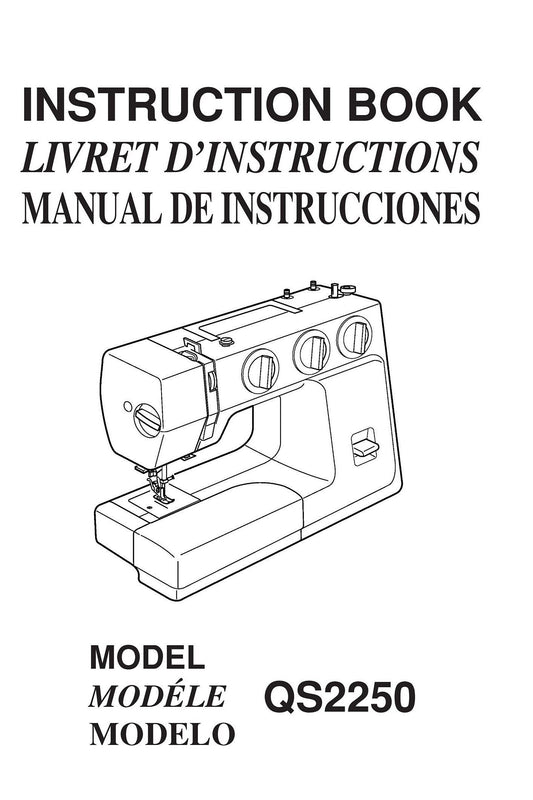 Janome QS2250 Sewing Machine Instruction Manual - User Manual - Complete User Guide