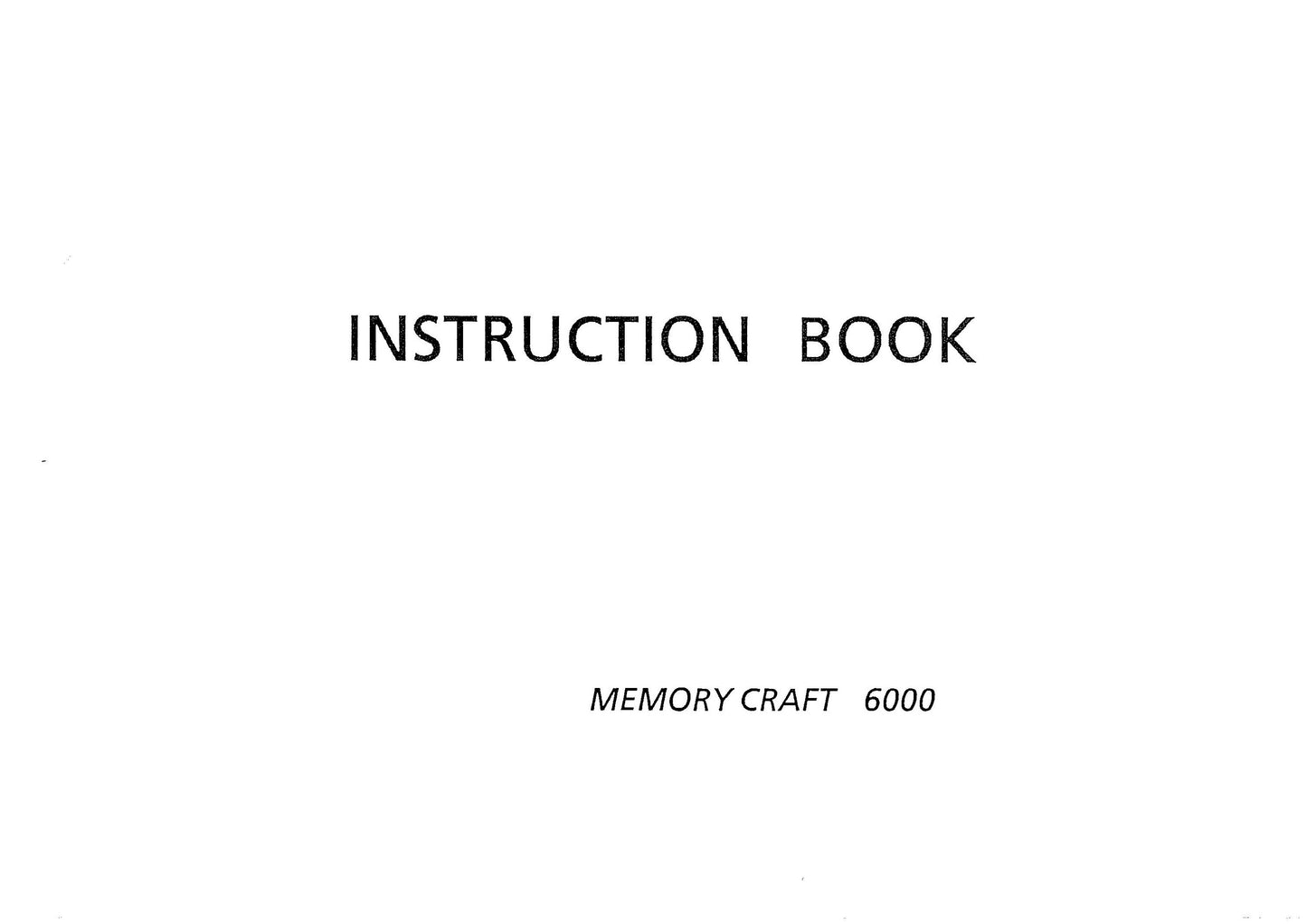 Janome 6000 Memory Craft Sewing Machine Instruction Manual - User Manual - Complete User Guide