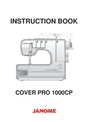 Janome 1000CP Cover Pro Sewing Machine Instruction Manual - User Manual - Complete User Guide