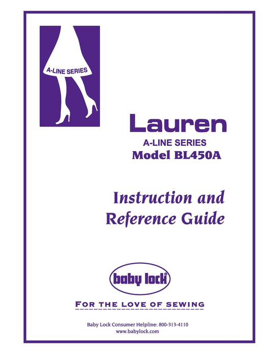 Baby Lock A-LINE Lauren BL450A Sewing Machine Instruction Manual - User Manual - Complete User Guide - English