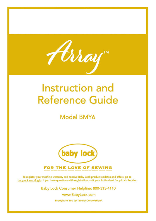 Baby Lock Array BMY6 Sewing Machine Instruction Manual - User Manual - Complete User Guide - English