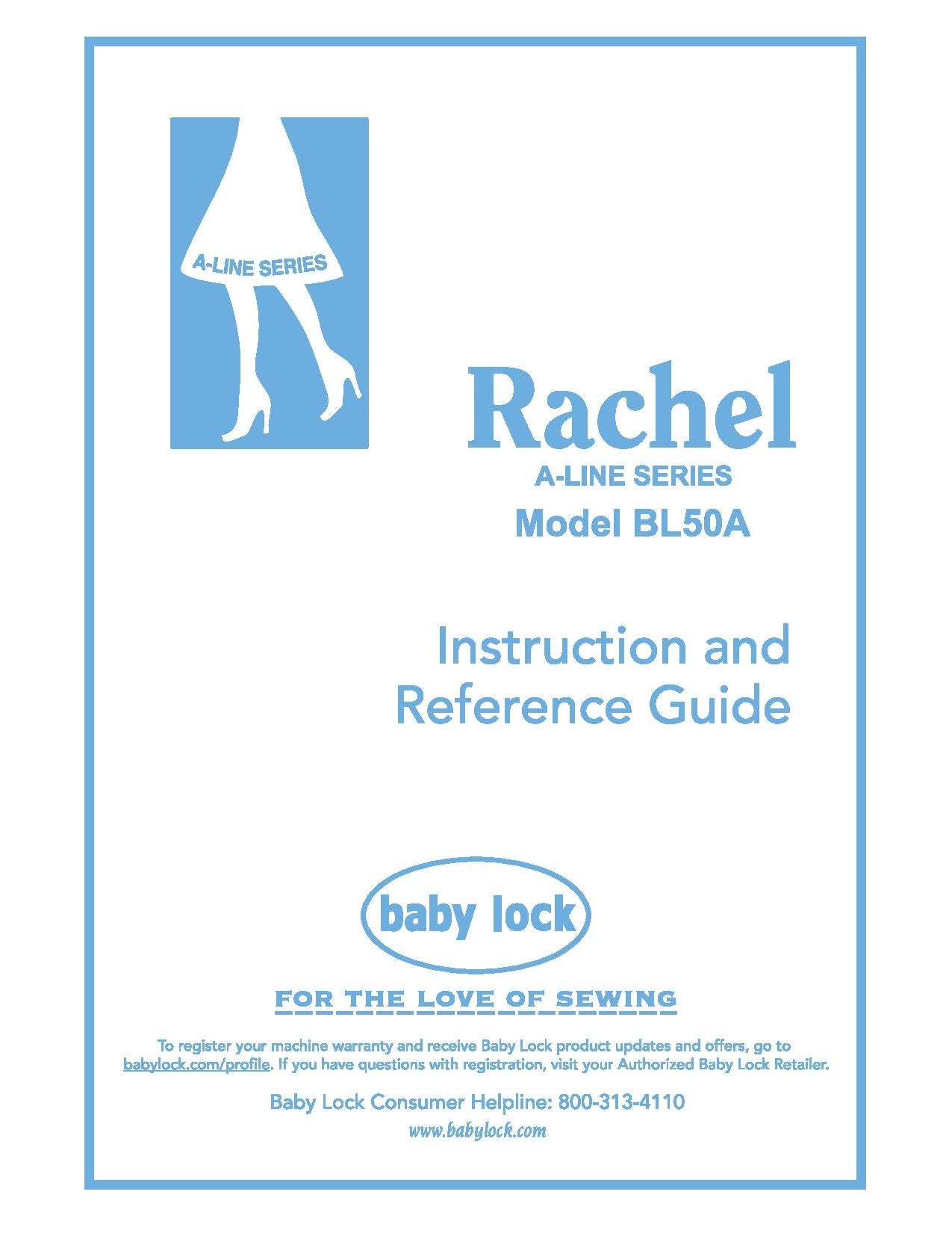 Baby Lock Rachel BL50A Sewing Machine Instruction Manual - User Manual - Complete User Guide - English