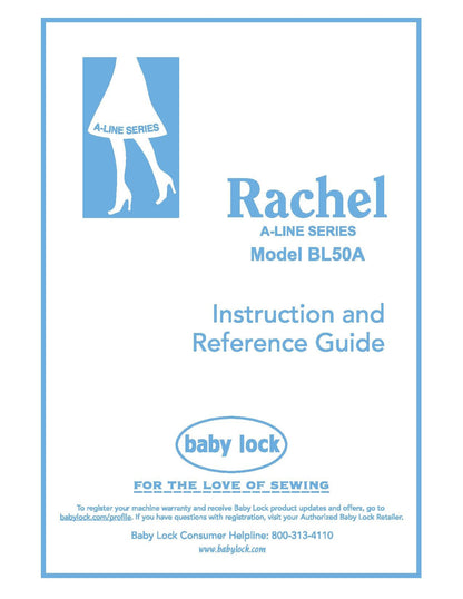 Baby Lock Rachel BL50A Sewing Machine Instruction Manual - User Manual - Complete User Guide - English