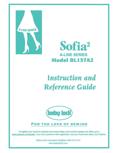 Baby Lock Sofia 2 BL137A2 Sewing Machine Instruction Manual - User Manual - Complete User Guide - English