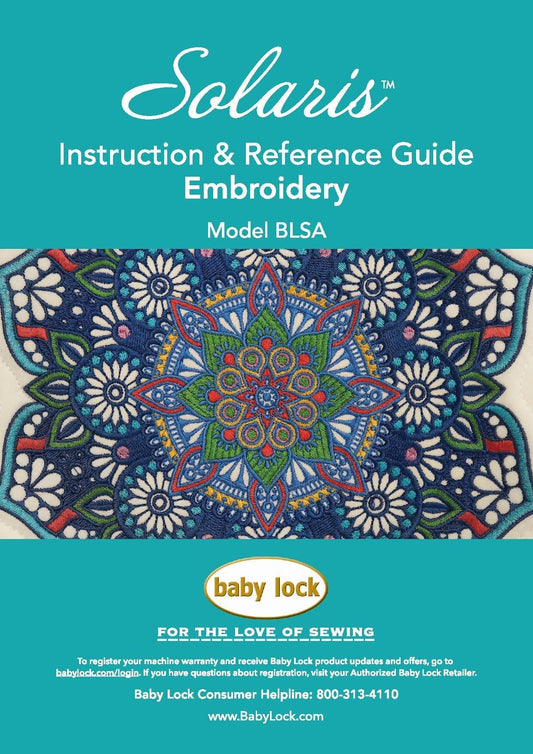 Baby Lock Solaris BLSA Embroidery Machine Instruction Manual - User Manual - Complete User Guide - English