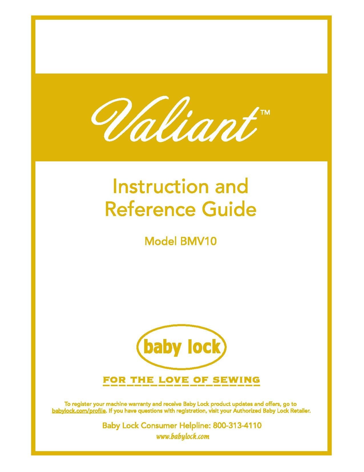 Baby Lock Valiant BMV10 Sewing Machine Instruction Manual - User Manual - Complete User Guide