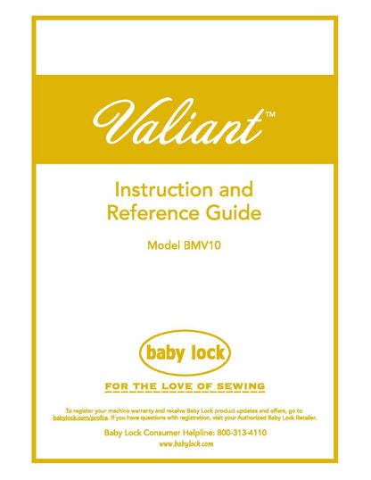 Baby Lock Valiant BMV10 Sewing Machine Instruction Manual - User Manual - Complete User Guide