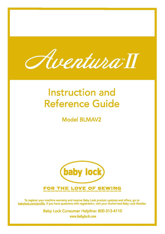 Baby Lock Aventura II BLMAV2 Sewing Machine Instruction Manual - User Manual - Complete User Guide