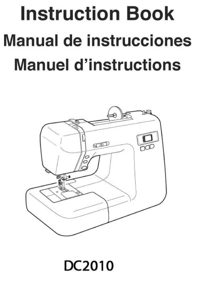 Janome DC2010 Sewing Machine Instruction Manual - User Manual - Complete User Guide