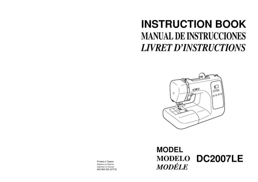 Janome DC2007LE Sewing Machine Instruction Manual - User Manual - Complete User Guide