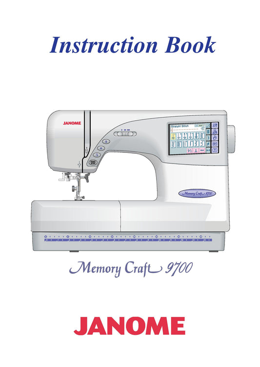 Janome 9700 Memory Craft Sewing Machine Instruction Manual - User Manual - Complete User Guide