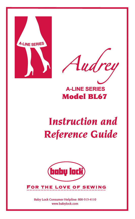 Baby Lock A-Line Audrey BL67 Sewing Machine Instruction Manual - User Manual - Complete User Guide - English