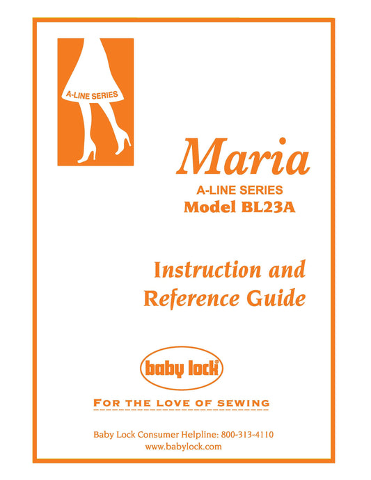 Baby Lock A-LINE Maria BL23A Sewing Machine Instruction Manual - User Manual - Complete User Guide - English