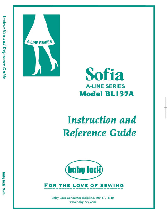 Baby Lock A-LINE Sofia BL137A Sewing Machine Instruction Manual - User Manual - Complete User Guide - English