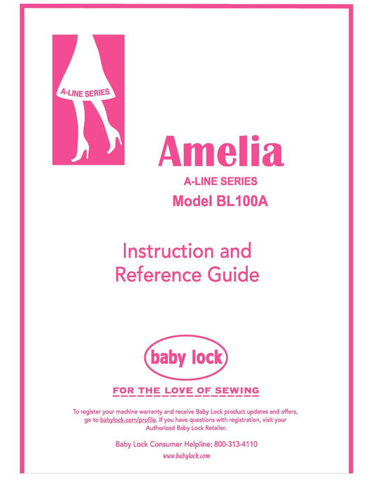 Baby Lock Amelia BL100A Sewing Machine Instruction Manual - User Manual - Complete User Guide - English