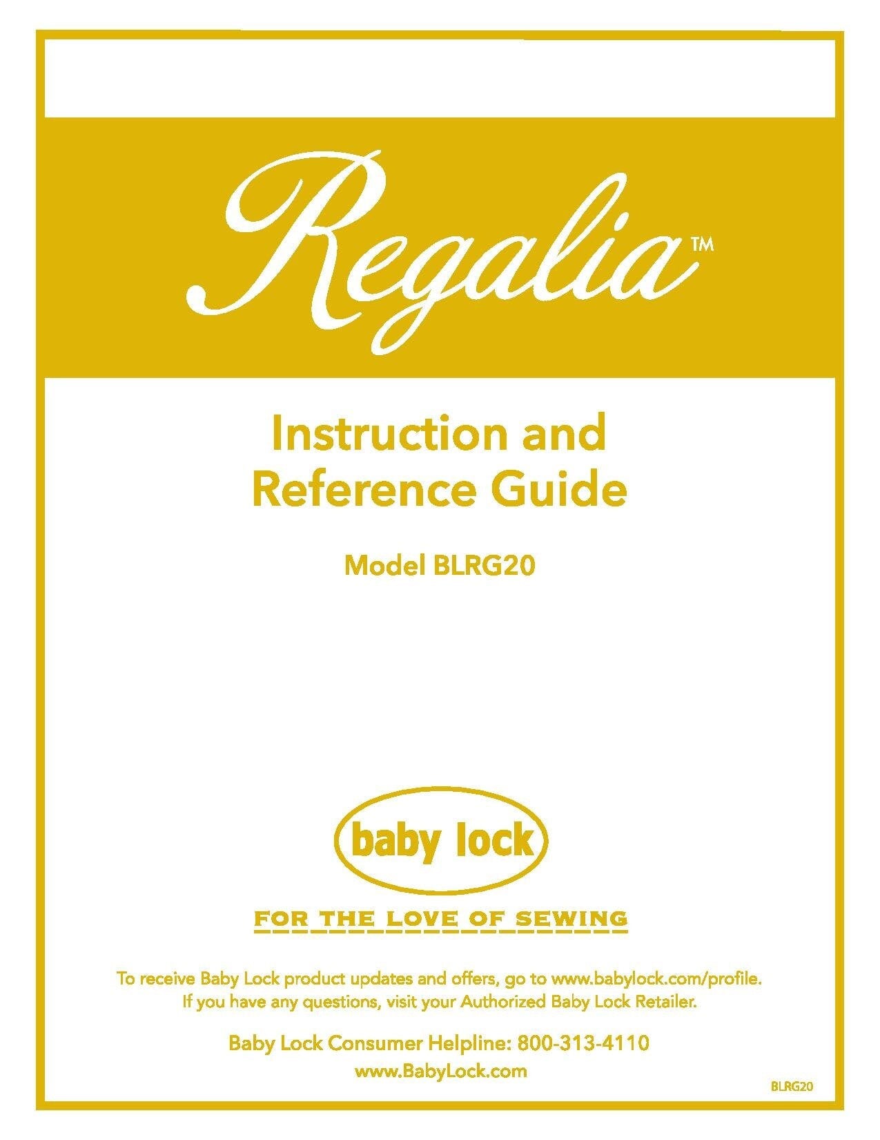 Baby Lock Regalia BLRG20 Sewing Machine Instruction Manual - User Manual - Complete User Guide - English