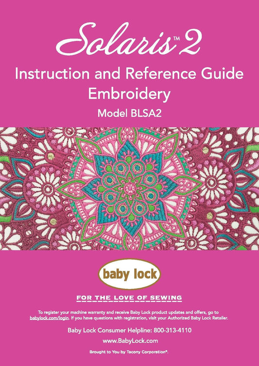 Baby Lock Solaris 2 BLSA2 Embroidery Machine Instruction Manual - User Manual - Complete User Guide - English