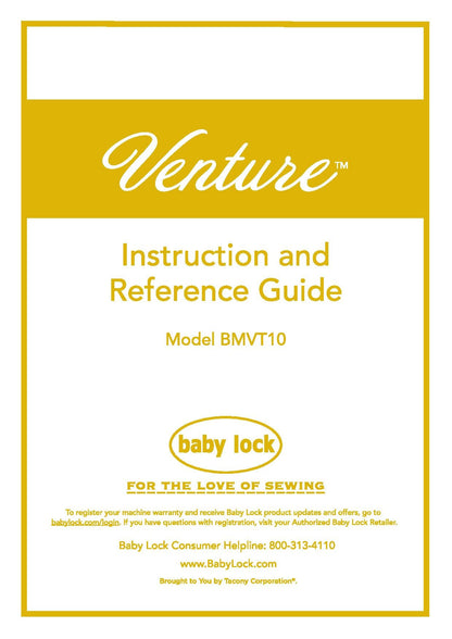 Baby Lock Venture BMVT10 Sewing Machine Instruction Manual - User Manual - Complete User Guide