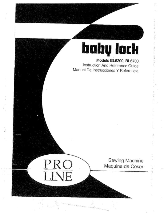 Baby Lock Pro Line BL6200 - BL6700 Sewing Machine Instruction Manual - User Manual - Complete User Guide