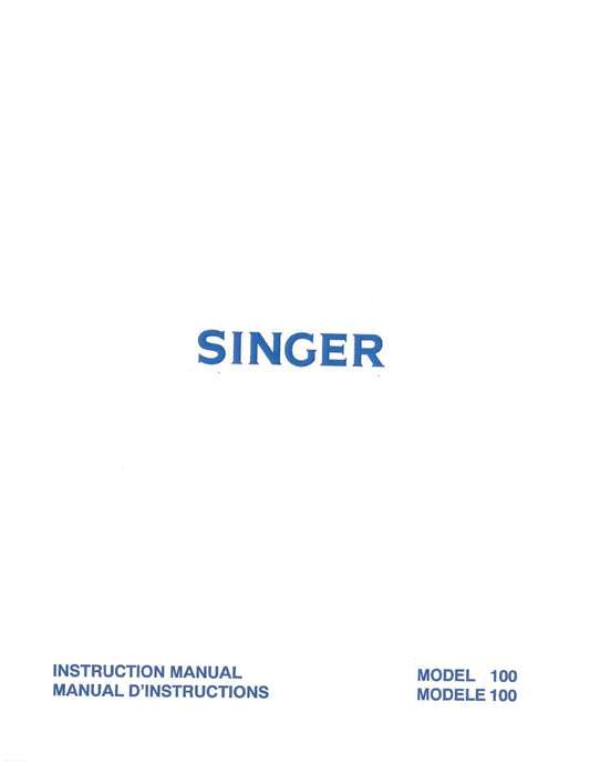 Singer 100 Featherweight Sewing Machine Instruction Manual - User Manual - Complete User Guide - English